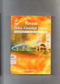 Image of Wawasan Ilmu Alamiah Dasar : Perspektif Islam dan Barat